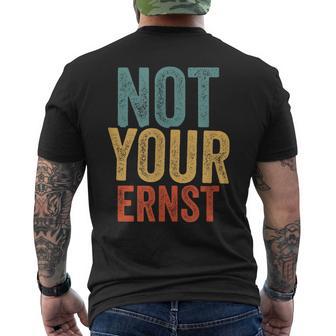 Not Your Ernst Lustigerpruch Humorprüche Fun T-Shirt mit Rückendruck - Geschenkecke