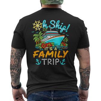 Oh Ship It’S A Family Trip Family Cruise Men's T-shirt Back Print - Thegiftio UK