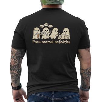 Para Normal Activities Ghost Paranormal Halloween Men's T-shirt Back Print - Thegiftio UK