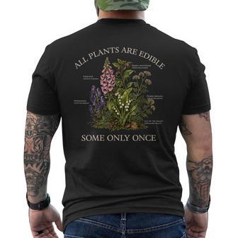All Plants Are Edible Some Only Once Botany Gardening Men's T-shirt Back Print | Seseable UK