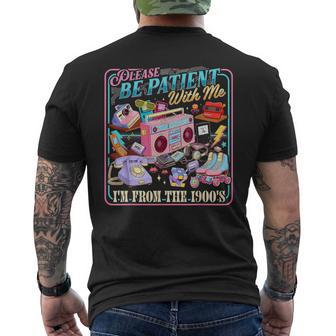 Please Be Patient With Me I'm From The 1900S Retro 90'S Men's T-shirt Back Print - Thegiftio UK