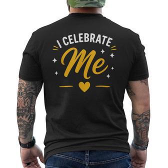 Positive Self Love Motivation I Celebrate Me Men's T-shirt Back Print | Seseable UK