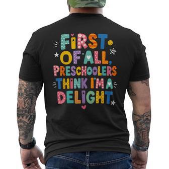 Preschool First Of All Preschoolers Think Im A Delight Men's T-shirt Back Print - Thegiftio UK