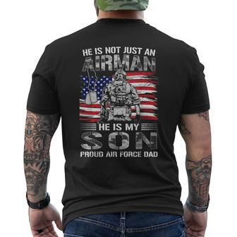 Proud Air Force Dad He Is Not Just An Airman He Is My Son Men's T-shirt Back Print | Seseable UK
