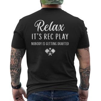 Relax It’S Rec Play Nobody Is Getting Drafted Pickleball Men's T-shirt Back Print - Thegiftio UK