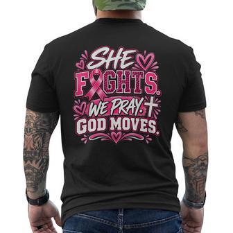 She Fights We Pray God Moves Breast Cancer Awareness Ribbon Men's T-shirt Back Print - Thegiftio UK