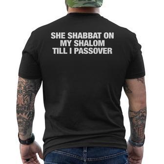 She Shabbat On My Shalom Till I Passover Trendy Quotes Men's T-shirt Back Print - Thegiftio UK