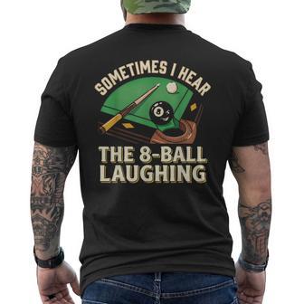 Sometimes I Hear The 8-Ball Laughing Billiards Pool Men's T-shirt Back Print - Thegiftio UK