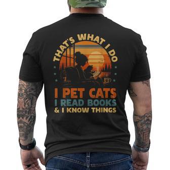 That's What I Do I Pet Cats I Read Books And I Know Things Men's T-shirt Back Print - Thegiftio UK