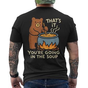 That's It You're Going In The Soup Cute Animal Humor Men's T-shirt Back Print | Seseable UK