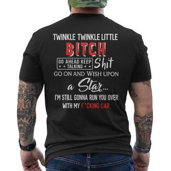 Twinkle Twinkle Little Bitch Go Ahead Keep Talking Shit Go Men's T-shirt Back Print | Seseable UK