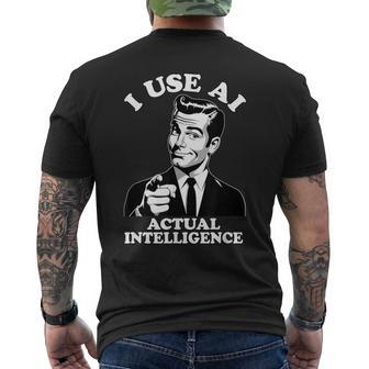 I Use Ai Actual Intelligence It Geek Im Smart Anti-Ai Men's T-shirt Back Print - Thegiftio UK