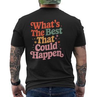 What's The Best That Could Happen Mental Health Positive Men's T-shirt Back Print - Thegiftio UK