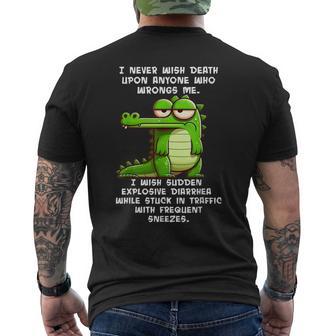 I Never Wish Death Upon Anyone Who Wrongs Me I Wish Sudden Men's T-shirt Back Print - Thegiftio UK