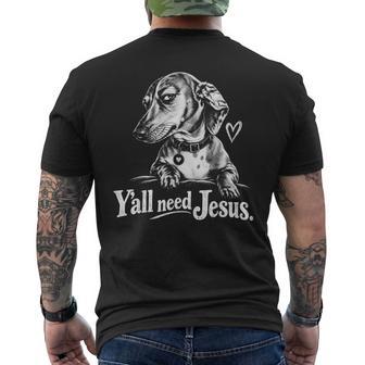 Y'all Need Jesus Dachshund Wiener Dog Men's T-shirt Back Print - Thegiftio UK