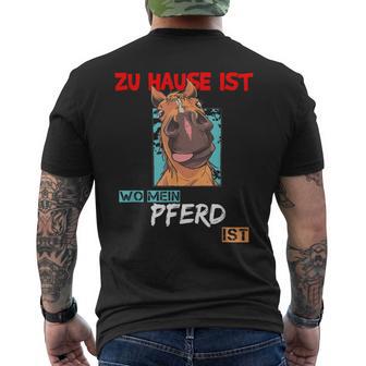 Zu Hause Ist Wo Mein Pferd Ist Lustige Pferdepruch T-Shirt mit Rückendruck - Geschenkecke