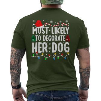 Most Likely To Decorate Her Dog Matching Christmas Men's T-shirt Back Print | Seseable UK
