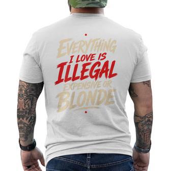 Alles Was Ich Liebe Ist Illegal Teuer Oder Blond T-Shirt mit Rückendruck - Geschenkecke