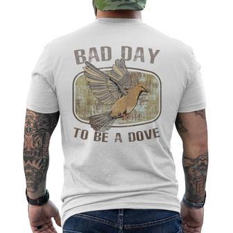 Bad Day To Be A Dove Bird Hunting Quote Men's T-shirt Back Print | Seseable UK
