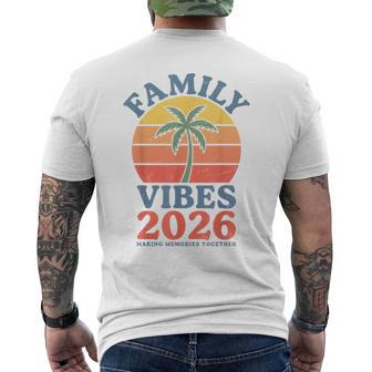 Family Vibes 2026 Making Memories Family Reunion Vacation Men's T-shirt Back Print - Monsterry