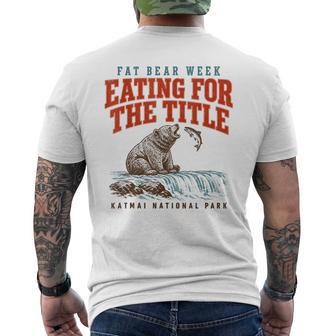 Fat Bear Week Eating For The Title Katmai National Park Men's T-shirt Back Print - Thegiftio UK
