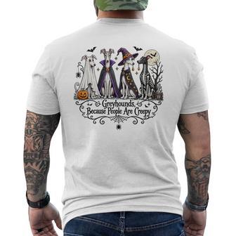 Greyhounds Because People Are Creepy Halloween Dogs Costume Men's T-shirt Back Print - Thegiftio UK