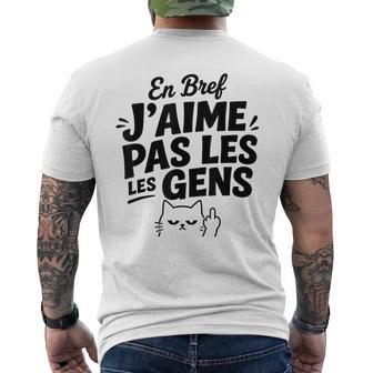 Humour Chat Mignon Grognon Drole En Bref J'aime Pas Les Gens T-shirt imprimé au dos - Cadeauxyz