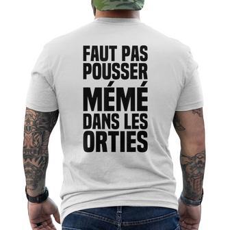 Il Ne Faut Pas Pousser Mémé Dans Les Orties Phrase Culte T-shirt imprimé au dos - Cadeauxyz