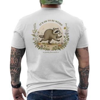 Jimothy From Seattle It’S Ok To Be Weird Raccoon Cottagecore Men's T-shirt Back Print | Seseable UK