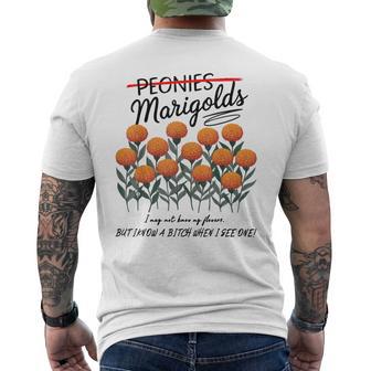 Not Peonies They’Re Marigolds I May Not Know My Flowers Men's T-shirt Back Print - Thegiftio UK