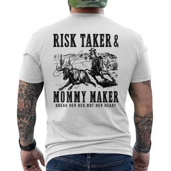 Risk Taker Mommy Maker Break Her Bed Not Her Heart Cowboy Men's T-shirt Back Print - Thegiftio UK