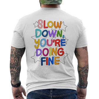 Slow Down Youre Doing Fine Positive Quote Men's T-shirt Back Print - Thegiftio UK