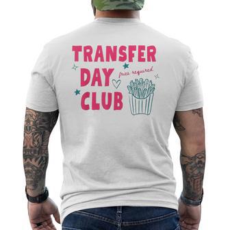 Transfer Day Club Fries Required Ivf Men's T-shirt Back Print - Thegiftio UK