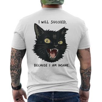 I Will Succeed Because I Am Insane Men's T-shirt Back Print - Thegiftio UK