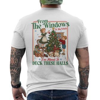 From The Windows To Walls I'm About Deck These Halls Xmas Men's T-shirt Back Print - Thegiftio UK
