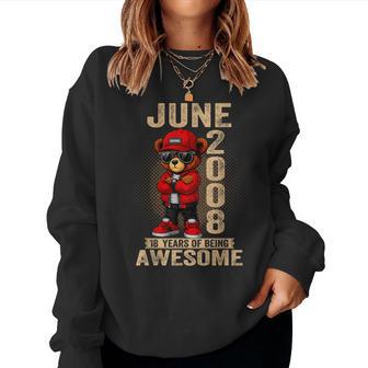 18 De Junio Cumpleaños Hombres Es 2008 Impresionante Oso De Peluche Sudadera Mujer - Regaloses