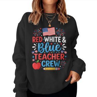 4Th Of July Patriotic Red White And Blue Teacher Crew Women Sweatshirt - Thegiftio UK