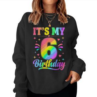 6Th Birthday It's My 6 Bday Girls Boys Turning Six Bday Women Sweatshirt - Thegiftio UK