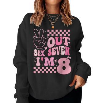 8Th Birthday Girl Peace Out Six Seven I'm 8 Year Old Meme Women Sweatshirt - Thegiftio UK