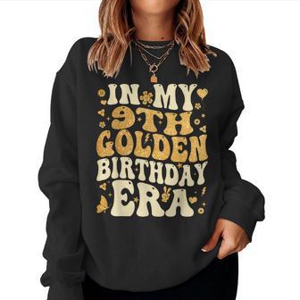 In My 9Th Golden Birthday Era Girl Kids Groovy Women Sweatshirt - Thegiftio UK