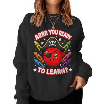 Arrr You Ready To Learn Pirate Apple Back To School Teacher Women Sweatshirt - Thegiftio UK