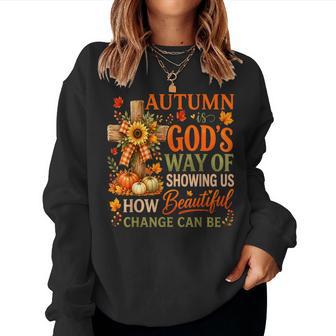 Autumn Is God's Way Of Showing Us Beautiful Fall Christian Women Sweatshirt - Thegiftio UK