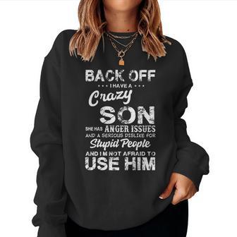 Back Off I Have A Crazy Son Christmas Ideas For Mom Women Sweatshirt | Seseable UK