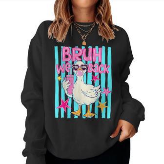 Back To School Silly Goose Teacher Student Bruh We Back Women Sweatshirt - Thegiftio UK