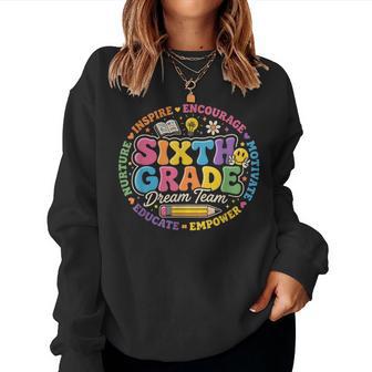 Back To School Sixth Grade Dream Team Teacher Kids Women Sweatshirt - Thegiftio UK