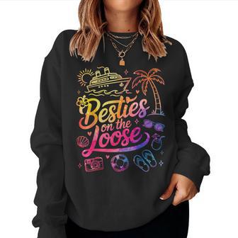 Besties On The Loose Cruise Trip Bestie 2026 Vacation Girls Women Sweatshirt - Thegiftio UK