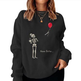 Never Better Skeleton Lost Balloon Drinking Coffee Halloween Women Sweatshirt - Thegiftio UK