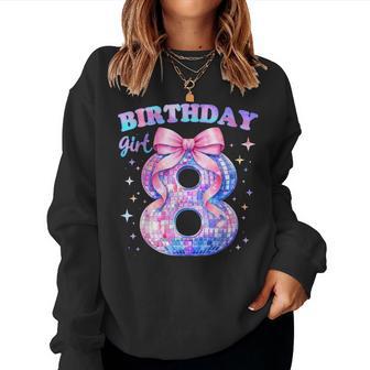 Birthday Girl 8 Year Old Disco Theme Party 8Th Bday Bow Kids Women Sweatshirt | Seseable UK