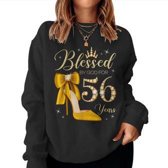 Blessed By God For 56 Years Old 56Th Birthday Woman Queen Women Sweatshirt - Thegiftio UK