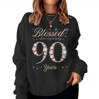 Blessed By God For 90 Years Old 90Th Birthday Woman Queen Women Sweatshirt - Thegiftio UK